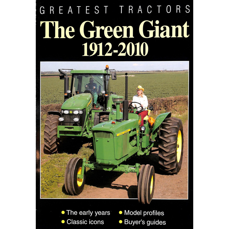 John Deere, der grüne Riese 1912–2010