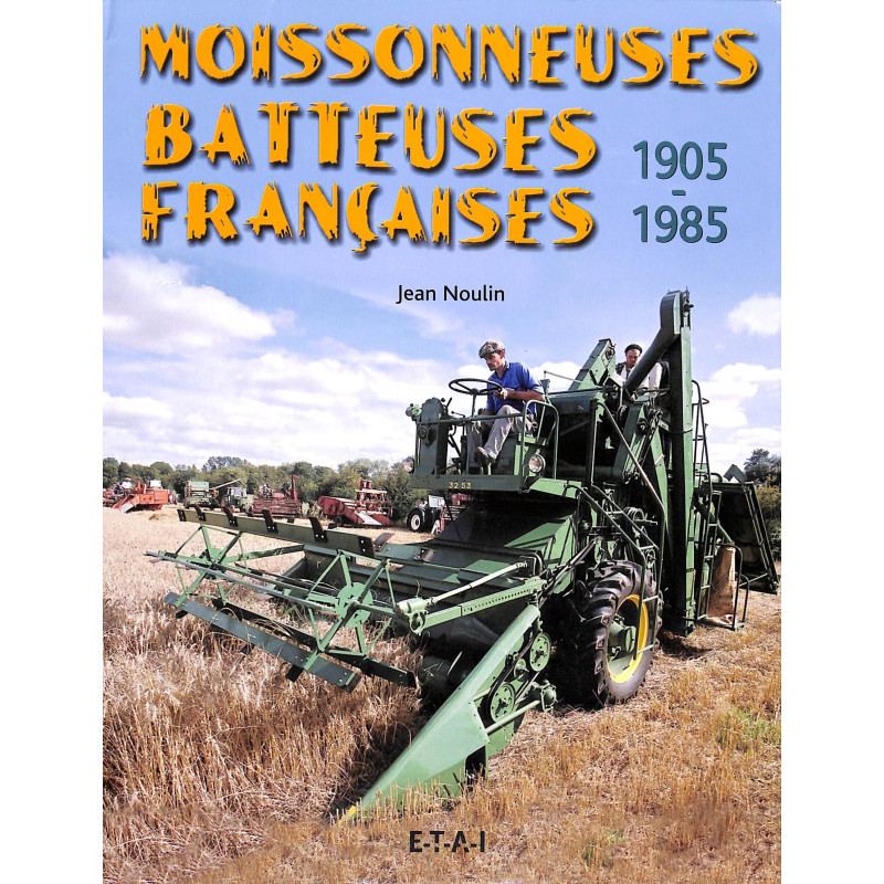 Französische Mähdrescher 1905-1985