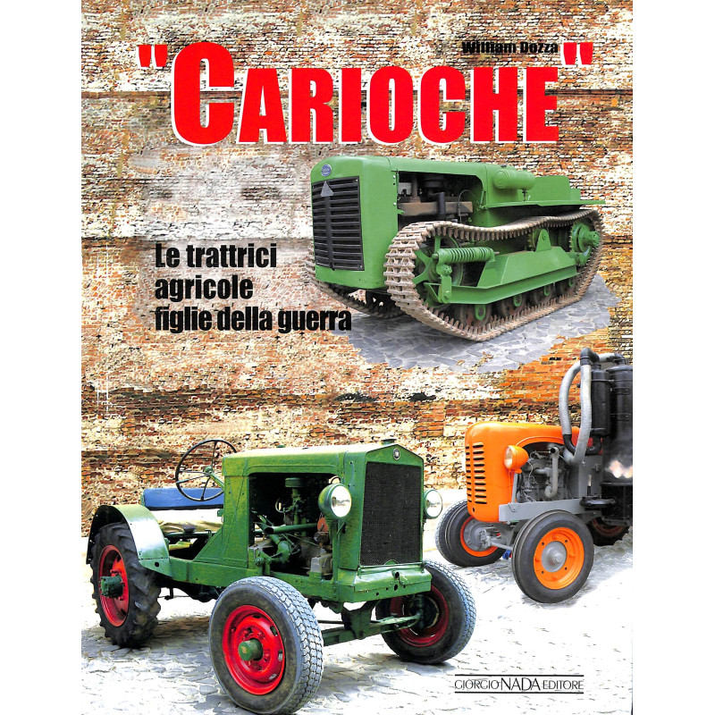 Carioche, Landwirtschaftliche Traktoren, Kinder des Krieges