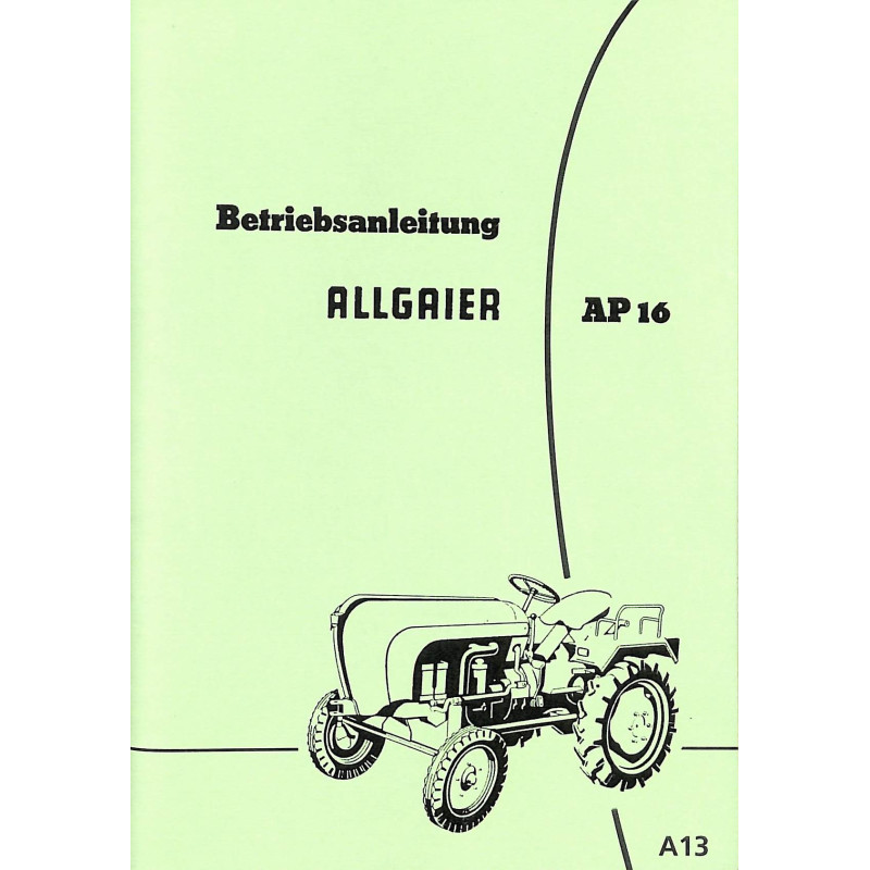 Betriebsanleitung Allgaier Dieselschlepper AP16, gebruiksaanwijzing, handleiding