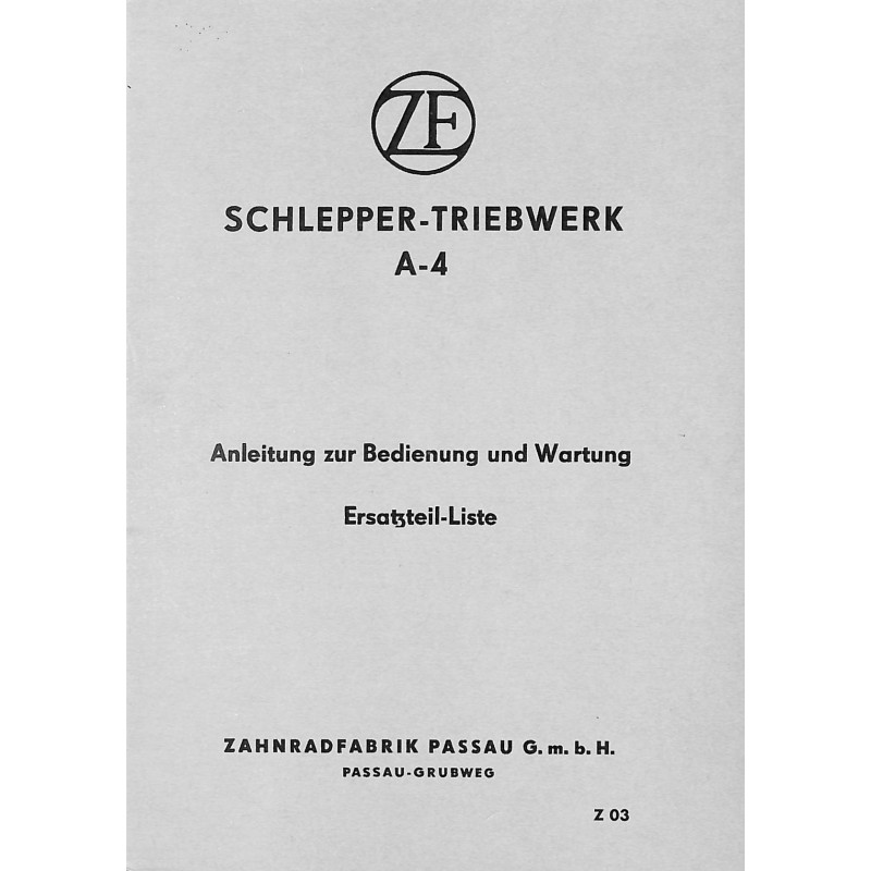 Z03 Ersatzteilliste, Wartungsanleitung ZF -Antrieb A-4 (Hinterachse). Für den Porsche Diesel Junior