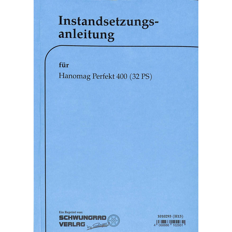 Instandsetzungsanleitung Hanomag-Radschlepper Perfekt400, handleiding, gebruiksaanwijzing, bediening