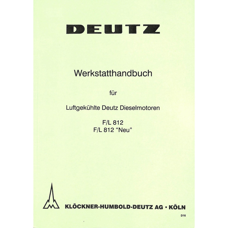 Werkstatthandbuch für Luftgekühlte Deutz Dieselmotoren F/L812 , werkplaatshandboek