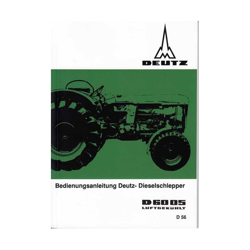 Bedienungsanleitung Deutz-Dieselschlepper D6005, gebruiksaanwijzing