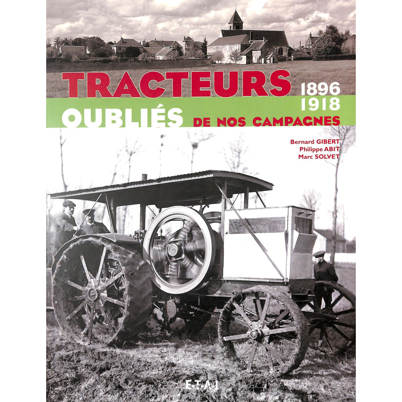 Vergessene Traktoren unserer Landschaft 1896-1918
