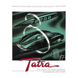  Tatra - The Legacy of Hans Ledwinka -  Updated & Enlarged Collector’s Edition of 1500 copies