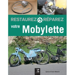 Restauréz Réparez votre Mobylette