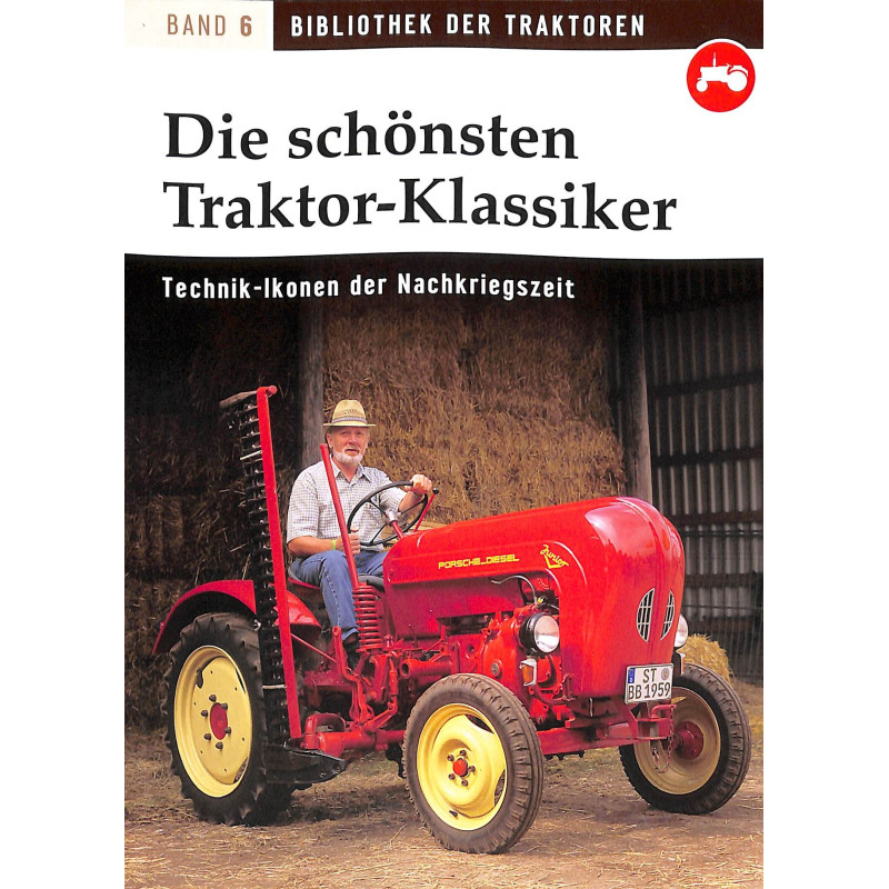 Die schönsten Traktor Klassiker  - Technik Ikonen der Nachkriegzeit