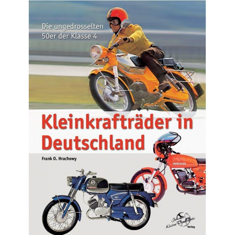 Kleinkrafträder in Deutschland Die ungedrosselten 50er der Klasse