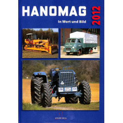 HANOMAG in Wort und Bild: Das Jahrbuch 2012