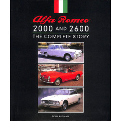Alfa Romeo 2000 and 2600 The Complete Story