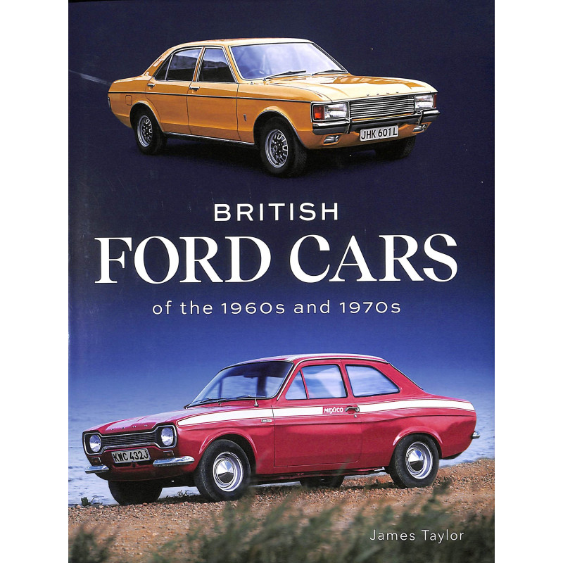 British Ford Cars of the 1960s and 1970s