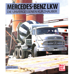 Mercedes-Benz LKW - Die unvergessenen Kurzhauber