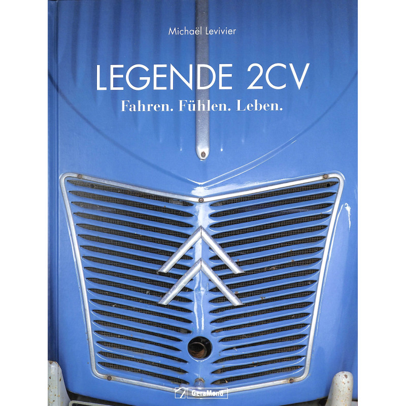 Legende 2 CV Fahren, Fühlen. Leben